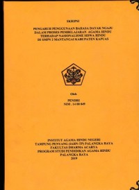 Image of Pengaruh penggunaan Bahasa Dayak Ngaju dalam proses pembelajaran Agama Hindu Terhadap Nasionalisme siswa hindu di SMP 2 Mantangai Kab.Kapuas