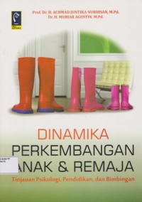 Image of Dinamika perkembangan anak & remaja tinjaun psikologis,pendidikan,dan bimbingan