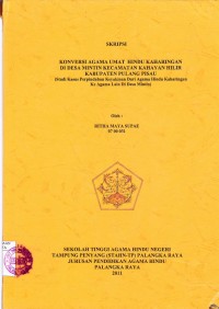 Image of Konversi Agama Umat Hindu Kaharingan Di Desa Mintin Kecamatan Kahayan Hilir Kabupaten Pulang Pisau ( Studi Kasus Perpindahan Keyakinan dari Agama Hindu Kaharingan Ke Agama Lain Di Desa Mintin )