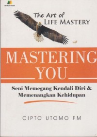 Image of MASTERING YOU seni memegang kendali diri dan memenangkan kehidupan