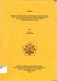 Image of Hubungan motivasi belajar terhadap prestasi siswa pada mata pelajaran Agama Hindu di SMP Negeri 1 Laung Tuhup kecamatan Laung Tuhup kabupaten Murung Raya