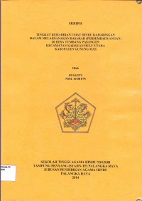 Image of Tingkat Kehadiran Umat Hindu Kaharingan Dalam Melaksanakan Basarah (Persembahyangan) Di Desa Tumbang Pasangon Kecamatan Kahayan Hulu Utara Kabupaten Gunung Mas