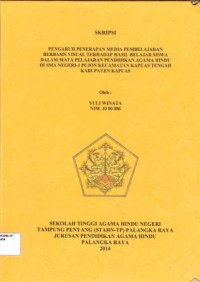 Image of Pengaruh Penerapan Media Pembelajaran Berbasis Visual Terhadap Hasil Belajar Siswa Dalam Mata Pelajaran Pendidikan Agama Hindu Di SMA Negeri -1 Pujon Kecamatan Kapuas Tengah Kabupaten Kapuas