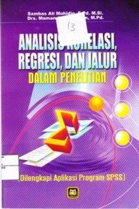 Image of Analisis Korelasi Regresi, dan Jalur dalam penelitian