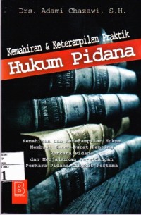 Image of Kemahiran dan Keterampilan Praktek Hukum Pidana
