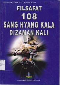 Image of Filsafat 108 Sang Hyang Kala Dizaman Kali