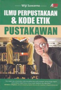 Image of Ilmu Perpustakaan & Kode Etik Pustakawan