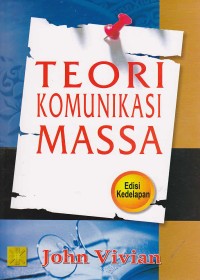 Image of Teori Komunikasi Massa - Edisi Kedelapan