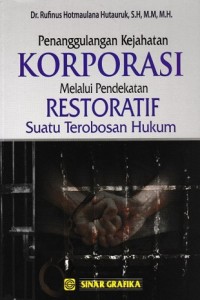 Image of Penangulangan Kejahatan Kopporasi Melalui Pendekatan Restoratif suatu terobosan Hukum