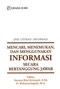 Image of Seri Literasi Informasi Mencari,Menemukan,dan menggunakan Informasi secara bertanggung jawab