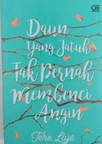 Image of Daun yang jatuh tak pernah membenci angin