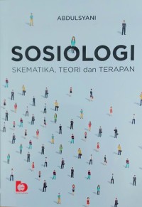 Image of Sosiologi â€“ skematika, teori dan terapan