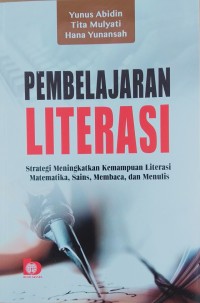 Image of Pembelajaran literasi â€“ strategi meningkatkan kemampuan literasi matematika, sains, membaca, dan menulis