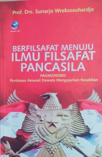 Image of Berfilsafat menuju ilmu filsafat Pancasila â€“ podmonobo pembawa amanat dewata mengajarkan kesaktian