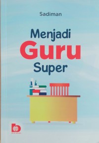 Image of Menjadi guru super