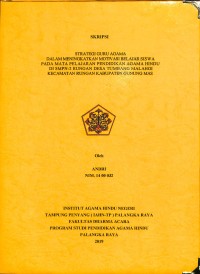 Image of Strategi Guru Agama Hindu Dalam Meningkatkan Motivasi Belajar Siswa Pada Mata Pelajaran Pendidikan Agama Hindu Di SMPN-2 Rungan Desa Tumbang Malahoi Kecamatan Rungan Kabupaten Gunung Mas
