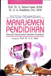 Image of Sistem Pemikiran Manajemen Pendidikan ( Alternatif Memecahkan Masalah Pendidikan )