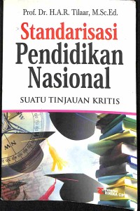 Image of Standarisasi Pendidikan Nasional Suatu Tinjauan Kritis