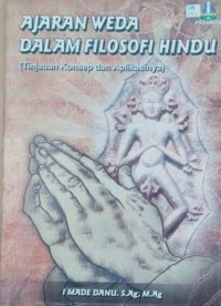 Image of Ajaran Weda dalam filosofi Hindu (tinjauan konsep dan aplikasinya)