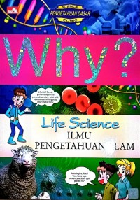 Image of Why? Life science â€“ ilmu pengetahuan alam
