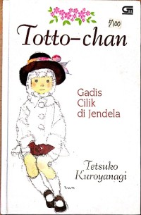 Image of Totto â€“ Chan  : the little girl at the window