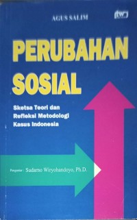 Image of Perubahan sosial â€“ sketsa teori dan refleksi metodologi kasus Indonesia