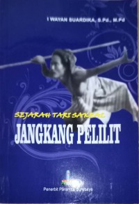 Image of Sejarah Tari Sakral (Jangkang Pelilit)