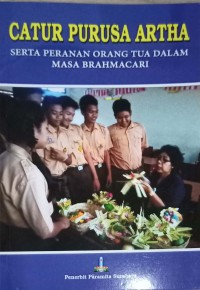 Image of Catur Purusa Artha serta Peranan Orang Tua Dalam Masa Brahmacari