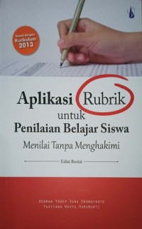 Image of Aplikasi Rubrik untuk Penilaian Belajar Siswa Menilai Tanpa Menghakimi