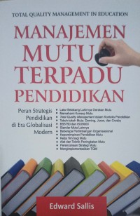 Image of Manajemen Mutu Terpadu Pendidikan (Peran strategi pendidikan di era globalisasi modern)