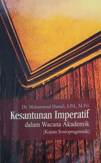 Image of Kesantunan imperative dalam wacana akademik (kajian sosiopragmatik)