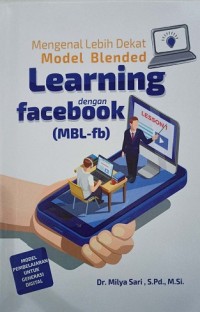 Image of Mengenal lebih dekat model blended learning dengan facebook (MBL-fb) â€˜model pembelajarn untuk generasi digitalâ€