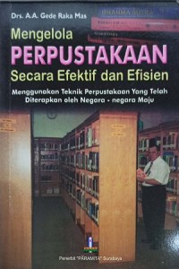 Image of Mengelola perpustakaan secara efektif dan efesien â€œmenggunakan teknik perpustakaan yang telah