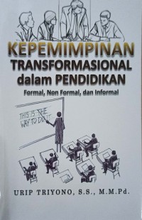 Image of Kepemimpinan transformasional dalam pendidikan (formal, non formal, dan informal)