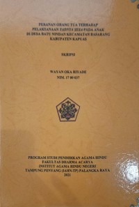 Image of Peranan Orang Tua Terhadap Pelaksanaan Yadnya Sesa Pada Anak Di Desa Batu Nindan Kec. Basarang Kab.Kapuas