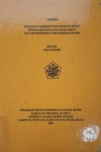 Image of Peranan Perhimpunan Pemuda Hindu (Peradah) Kota Palangkaraya Dalam Pendidikan Regenerasi Basir