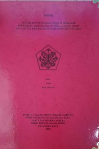 Image of Faktor dan Penegakan Hukum Terhadap Penambang Emas Ilegal Di Desa Lawang Kanji Kec. Damang Batu Kab. Gunung Mas