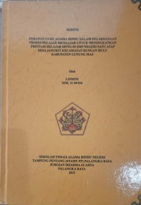 Image of Peranan Guru Agama Hindu Dalam Pelaksanaan Proses Belajar Mengajar untuk Meningkatkan Prestasi Belajar Siswa di SMP Negeri Satu Atap Desa Jangkit Kec. Rungan Hulu Kab. Gunung Mas
