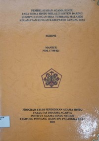 Image of Pembelajaran Agama Hindu Pada Siswa Hindu Melalui Sistem Daring Di SMPN-2 Rungan Desa Tumbang Malahoi Kec. Rungan Kab. Gunung Mas