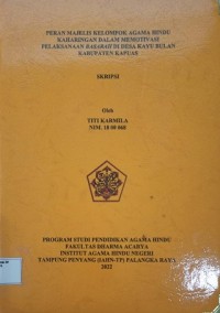Image of Peran Majelis Kelompok Agama Hindu Keharingan Dalam memotivasi Pelaksanaan Basarah Di Desa Kayu Bulan Kab. Kapuas