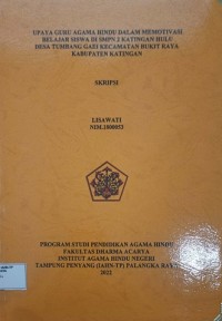 Image of Upaya Guru Agama Hindu Dalam Memotivasi Belajar Siswa di SMPN 2 Katingan Hulu Desa Tumbang Gaei Kec. Bukit Raya Kab. Katingan