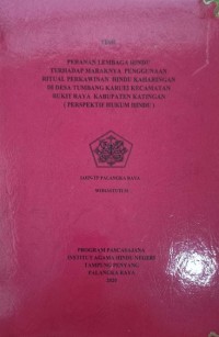 Image of Peranan Lembaga Hindu Terhadap Maraknya Penggunaan Ritual Perkawinan Hindu Keharingan di Desa Tumbang Karuei Kec. Bukit Raya Kab. Katingan (Perspektif Hukum Hindu