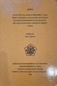 Image of Studi tentang Tingkat kehadiran Umat Hindu Keharingan Dalam Melaksanakan Basarah (Persembahyangan) di danau Kec. Hayaping Kab. Barito
