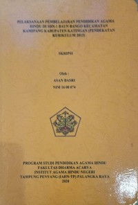 Image of Pelaksanaan Pembejaran Pendidikan Agama Hindu di SDN-1 Baun Bango Kecamatan Kamipang Kabupaten Katingan (Pendekatan Kurikulum 2013)