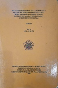 Image of Nilai-nilai Pendidikan Upacara Pakanan pali Dalam Prosesi perkawinan Umat Hindu Keharingan di Desa Jalemu Masulan Kec. Rungan Barat Kab. Gunung Mas
