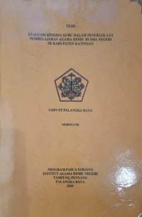 Image of Evaluasi Kinerja Guru Dalam Pengelolaan Pembelajaran agama Hindu di SMA Negeri Se Kabupaten Katingan
