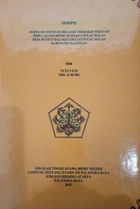 Image of Korelasi Motivasi Belajar Terhadap Prestasi Siswa Agama Hindu di SMAN-1 Pulau Malan Desa Buntut Bali Kec. Pulau Malan Kab. Katingan