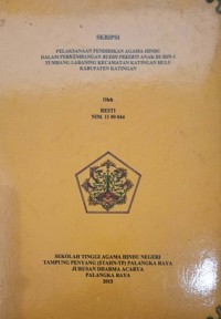Image of Pelaksanaan Pendidikan Agama Hindu Dalam Perkembangan Budhi Pekerti Anak Di SDN-1 Tumbang Labaning Kec. Katingan Hulu Kab. Katingan