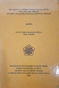 Image of Pelaksanaan Pembelajaran Agama Hindu Pada Era New Normal di SMKN 1 Palangkaraya Kalimantan Tengah