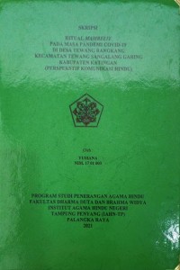 Image of Ritual Mambelit Pada Masa Pandemi Covid-19 Di Desa Tewang Rangkang Kecamatan tewang Sangalang Garing Kab. Katingan (Perspektif Komunikasi Hindu